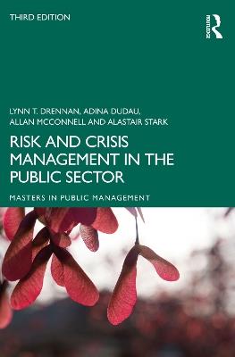 Risk and Crisis Management in the Public Sector - Lynn T. Drennan,Adina Dudau,Allan McConnell - cover