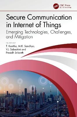 Secure Communication in Internet of Things: Emerging Technologies, Challenges, and Mitigation - cover