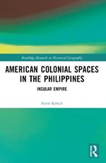 American Colonial Spaces in the Philippines: Insular Empire