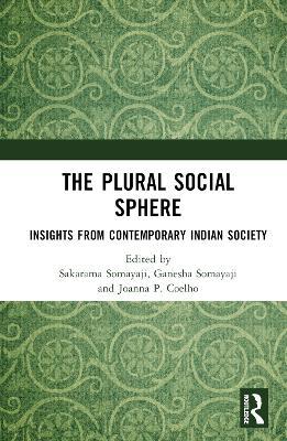 The Plural Social Sphere: Insights from Contemporary Indian Society - cover