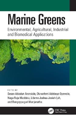 Marine Greens: Environmental, Agricultural, Industrial and Biomedical Applications - cover