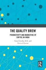 The Quality Brew: Productivity and Marketing of Coffee in India