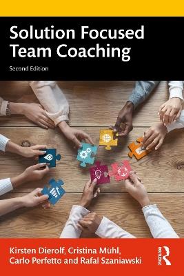 Solution Focused Team Coaching - Kirsten Dierolf,Cristina Mühl,Carlo Perfetto - cover