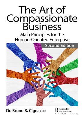 The Art of Compassionate Business: Main Principles for the Human-Oriented Enterprise - Bruno R. Cignacco - cover