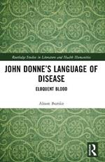 John Donne’s Language of Disease: Eloquent Blood