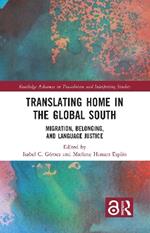 Translating Home in the Global South: Migration, Belonging, and Language Justice