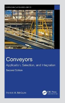 Conveyors: Application, Selection, and Integration - Patrick M McGuire - cover