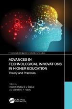 Advances in Technological Innovations in Higher Education: Theory and Practices