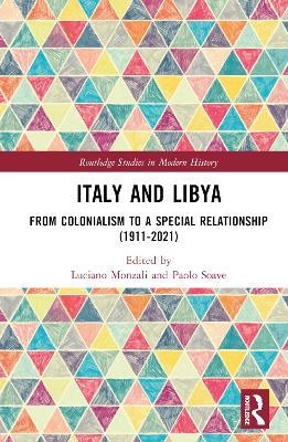 Italy and Libya: From Colonialism to a Special Relationship (1911–2021) - cover