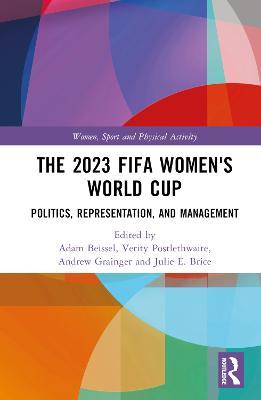 The 2023 FIFA Women's World Cup: Politics, Representation, and Management - cover