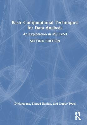 Basic Computational Techniques for Data Analysis: An Exploration in MS Excel - D Narayana,Sharad Ranjan,Nupur Tyagi - cover