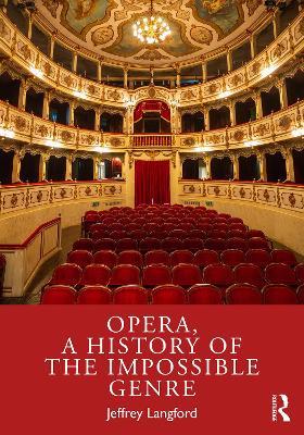 Opera, a History of the Impossible Genre - Jeffrey Langford - cover