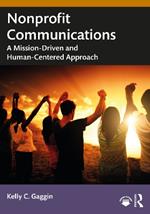 Nonprofit Communications: A Mission-Driven and Human-Centered Approach