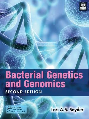 Bacterial Genetics and Genomics - Lori Snyder,Lori A.S. Snyder - cover