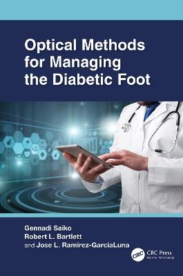 Optical Methods for Managing the Diabetic Foot - Gennadi Saiko,Robert L. Bartlett,Jose L. Ramirez-GarciaLuna - cover