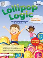 Lollipop Logic: Critical Thinking Activities (Book 3, Grades K-2)