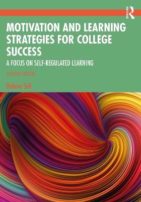 Motivation and Learning Strategies for College Success: A Focus on Self-Regulated Learning - Helena Seli - cover