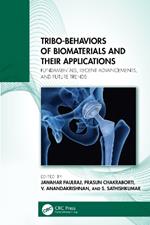 Tribo-Behaviors of Biomaterials and their Applications: Fundamentals, Recent Advancements, and Future Trends