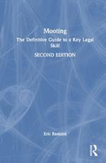 Mooting: The Definitive Guide to a Key Legal Skill