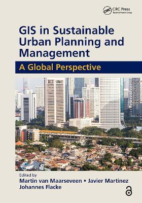 GIS in Sustainable Urban Planning and Management: A Global Perspective - cover