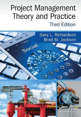 Project Management Theory and Practice, Third Edition - Gary L. Richardson,Brad M. Jackson - cover