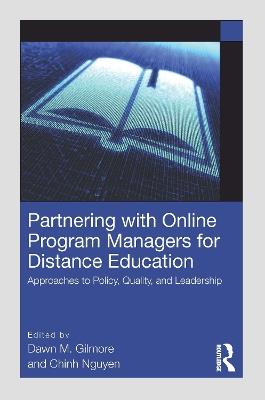 Partnering with Online Program Managers for Distance Education: Approaches to Policy, Quality, and Leadership - cover