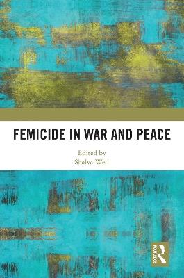 Femicide in War and Peace - cover