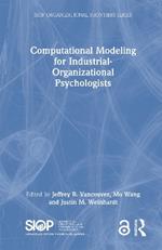 Computational Modeling for Industrial-Organizational Psychologists