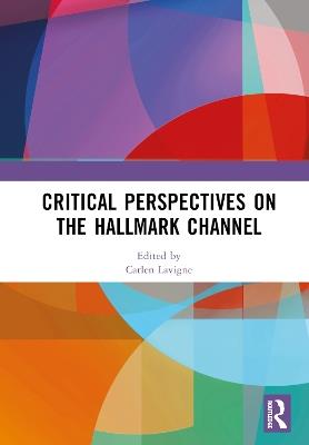 Critical Perspectives on the Hallmark Channel: Countdown to Romance - cover