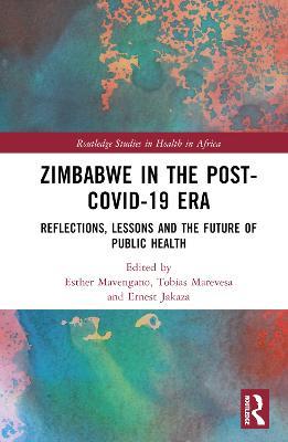 Zimbabwe in the Post-COVID-19 Era: Reflections, Lessons, and the Future of Public Health - cover