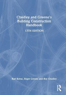 Chudley and Greeno's Building Construction Handbook - Roy Chudley,Roger Greeno,Karl Kovac - cover