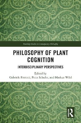 Philosophy of Plant Cognition: Interdisciplinary Perspectives - cover