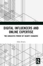 Digital Influencers and Online Expertise: The Linguistic Power of Beauty Vloggers