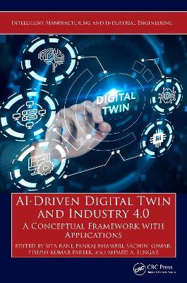 AI-Driven Digital Twin and Industry 4.0: A Conceptual Framework with Applications - cover