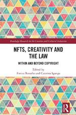 NFTs, Creativity and the Law: Within and Beyond Copyright