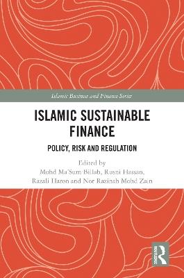 Islamic Sustainable Finance: Policy, Risk and Regulation - cover