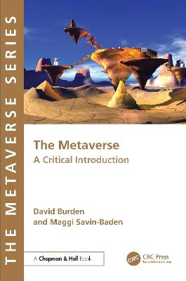 The Metaverse: A Critical Introduction - David Burden,Maggi Savin-Baden - cover