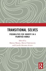 Transitional Selves: Possibilities for Identity in a Plurified World