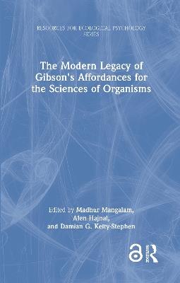 The Modern Legacy of Gibson's Affordances for the Sciences of Organisms - cover