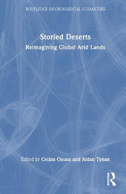 Storied Deserts: Reimagining Global Arid Lands - cover