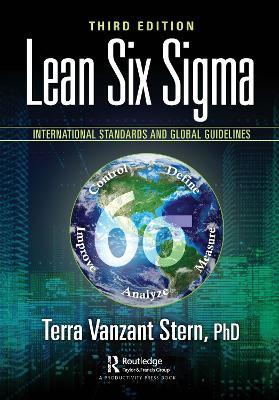 Lean Six Sigma: International Standards and Global Guidelines - Terra Vanzant Stern, PhD - cover