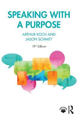 Speaking with a Purpose - Arthur Koch,Jason Schmitt - cover