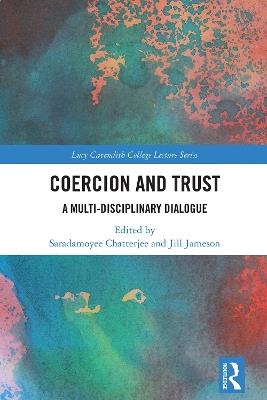 Coercion and Trust: A Multi-Disciplinary Dialogue - cover