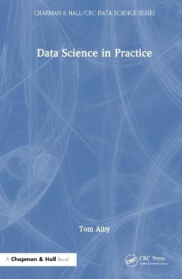 Data Science in Practice - Tom Alby - cover