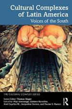 Cultural Complexes of Latin America: Voices of the South