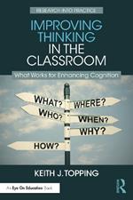 Improving Thinking in the Classroom: What Works for Enhancing Cognition