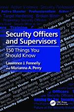 Security Officers and Supervisors: 150 Things You Should Know