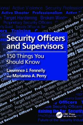 Security Officers and Supervisors: 150 Things You Should Know - Lawrence J. Fennelly,Marianna A. Perry - cover