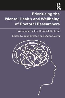 Prioritising the Mental Health and Wellbeing of Doctoral Researchers: Promoting Healthy Research Cultures - cover