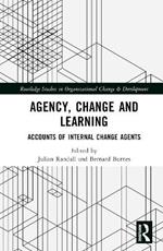 Agency, Change and Learning: Accounts of Internal Change Agents